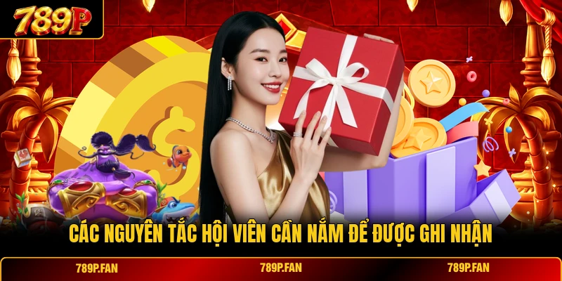 Các nguyên tắc hội viên cần nắm để được ghi nhận