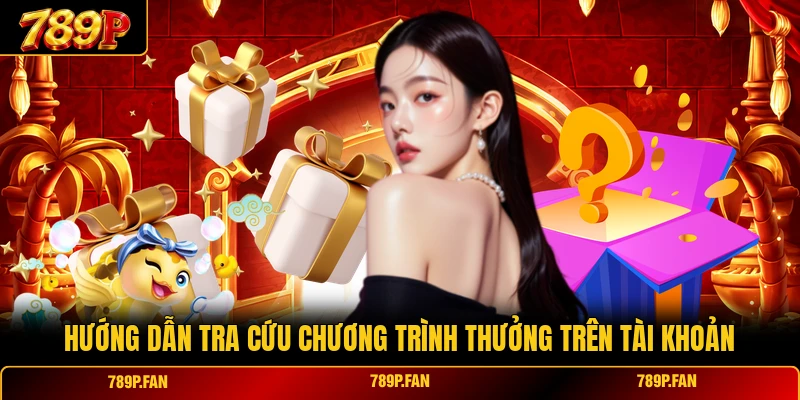 Hướng dẫn tra cứu chương trình thưởng trên tài khoản