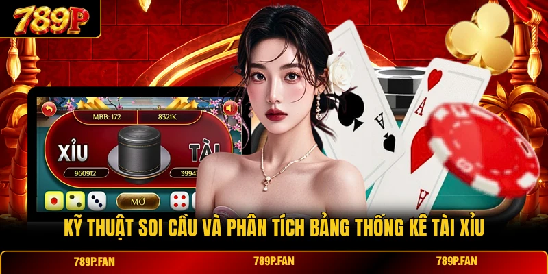 Kỹ thuật soi cầu và phân tích bảng thống kê Tài Xỉu