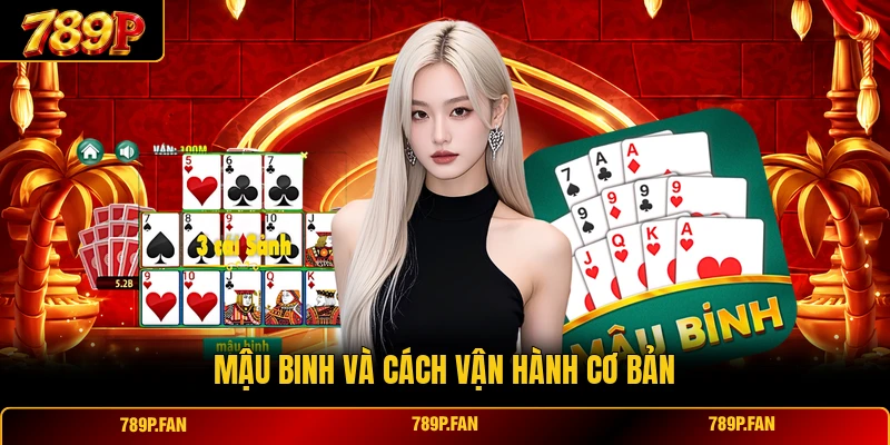 Mậu Binh và cách vận hành cơ bản