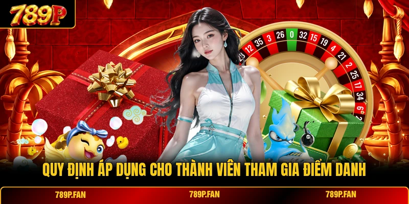 Quy định áp dụng cho thành viên tham gia điểm danh